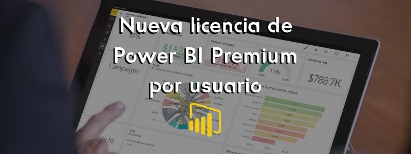 Nueva licencia para Power BI Premium por usuario