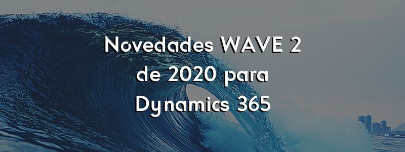 Microsoft Dynamics 365 2020 Release Wave 2