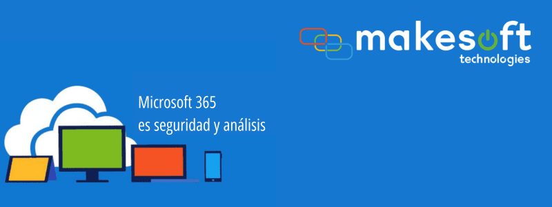 Microsoft 365 es seguridad y análisis